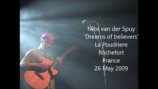 Nibs van der Spuy Dreams of believers live in Rochefort France 2009 [upl. by Aimekahs345]