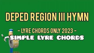 DEPED REGION 3 HYMN  LYRE CHORDS ONLY  SIMPLE LYRE CHORDS 2023 [upl. by Nueoht]