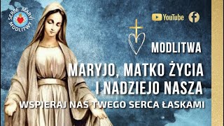 MODLITWA DO MARYI O WSPARCIE O NADZIEJĘ 🌹 MATKO ŻYCIA WSPIERAJ NAS SERCA ŁASKAMI [upl. by Akitnahs]