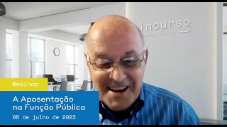 Webinar  A Aposentação na Função Pública [upl. by Eissed]