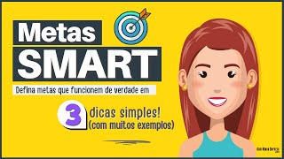 METAS SMART  O Que É Exemplos e 03 Dicas BEM Simples [upl. by Ansev]