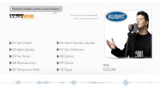 Kubat  Gülüm Official Audio [upl. by Yeldarb]