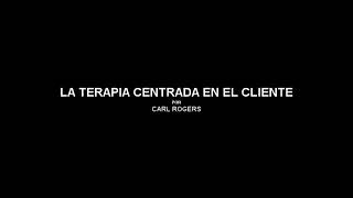 Terapia Centrada en el Cliente de Carl Rogers  ¿Cliente o Paciente  Psicología Humanista [upl. by Sarine]