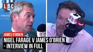 Nigel Farage v James OBrien  Interview In Full  LBC [upl. by Kaspar]