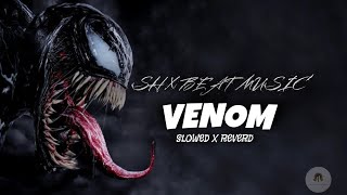 Eminem  Venom Slowed x Reverd  SH X BEAT MUSIC No Copyright Song [upl. by Bach740]