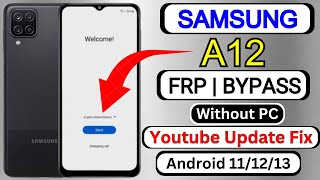 Samsung A12 FRP Bypass Android 111213 Without PC  Youtube Update Fix  Google Account Unlock [upl. by Bolling]