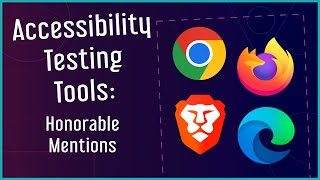 Accessibility Testing Tools Honorable Mentions [upl. by Esilegna663]