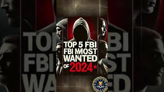 🚨 Top 5 FBI Most Wanted Criminals of 2024 😱 CrimeAlert [upl. by Etra]