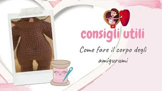 BAMBOLE AMIGURUMI  Come fare il Corpo [upl. by Naes848]