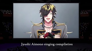 jyushi aimono singing compilation [upl. by Ahsein]