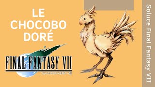 Le chocobo doré Soluce Final Fantasy VII [upl. by Aihsyt]