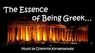 The Essence of Being Greek [upl. by Ahsinehs]