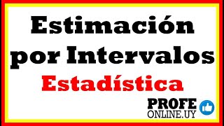 💥 ESTIMACIÓN PUNTUAL POR INTERVALOS 💥Introducción a la Estadística [upl. by Florio]