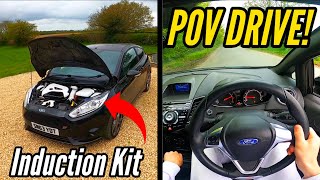 Fiesta ST MK7 with Induction Kit POV DRIVE [upl. by Naiviv529]