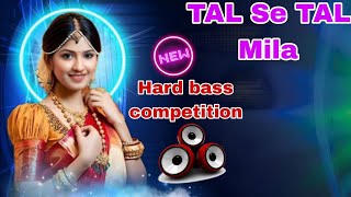 TALSETALMILAHAIBASSCOMPTITIONDJNEWSONGASMIXINGDJkHATRNAKMIXINGHINDIMUSICTOP [upl. by Marcia]