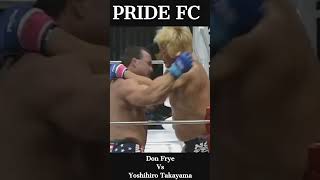 PRIDE FC Don Frye vs Yoshihiro Takayama 2002 shorts [upl. by Alemaj]