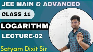 Logarithm Class 11  lecture 2  JEE Mains amp Advanced  Boards  Satyam Dixit Sir [upl. by Neelie]