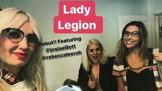 LADY LEGION with Bethanie J debut featuring Josia Elliott amp Rebecca Lee Robertson [upl. by Ivets884]