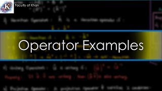 Quantum Mechanics Examples of Operators  Hermitian Unitary etc [upl. by Nosnevets]