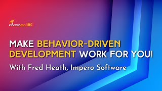 InflectraCON 360 Make Behavior Driven Development Work For You [upl. by Lleda]