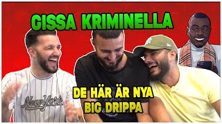 De HÄR är NYA BIG DRIPPA GISSA KRIMINELLA [upl. by Danny718]