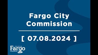 Fargo City Commission  07082024 [upl. by Aicxela]