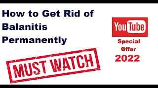 How to Get Rid of Balanitis Permanently Watch This Miracle [upl. by Ainniz]