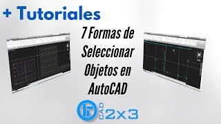 7 Formas de Seleccionar Objetos en AutoCAD [upl. by Rahab436]