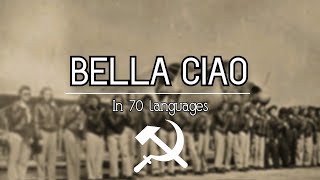 Bella Ciao  In 70 Languages [upl. by Emlynne976]