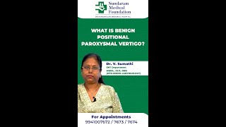 What is Benign Positional Paroxysmal Vertigo  Sundaram Medical Foundation [upl. by Philo96]