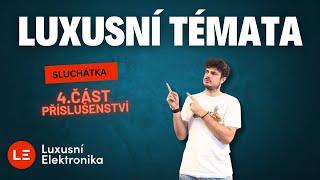 LUXUSNÍ TÉMATA  4 Část  Příslušenství [upl. by Thurston]