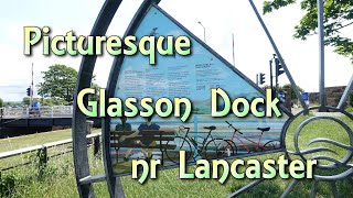 Picturesque Glasson Dock nr Lancaster with a bit of history [upl. by Ydospahr848]