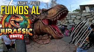 Asi es Jurassic Paute ✅️ EL MUNDO DE LOS DINOSAURIOS 🌎 en AZUAY [upl. by Utta787]