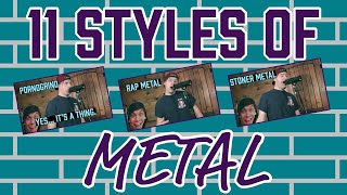 11 styles of metal [upl. by Kellby]