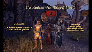 EBONHEART PACT roleplay theatre with Malas Chauncy amp Silent [upl. by Hasan501]