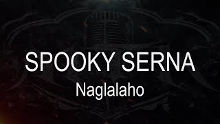 Spooky Serna  Naglalaho  Karaoke  Instrumental [upl. by Christyna711]