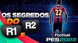 PES 2022  OS SEGREDOS DO R1 e R2  NOVOS COMANDOS E RECURSOS DO PES 2022 [upl. by Guise]