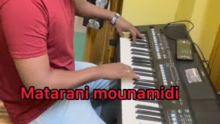 Matarani mounamidi song keyboard cover [upl. by Bergstein59]