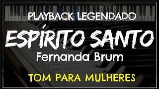 🎤 Espírito Santo PLAYBACK LEGENDADO  TOM FEMININO Fernanda Brum by Niel Nascimento [upl. by Moberg]