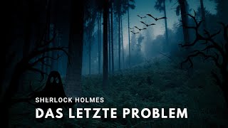 Sherlock Holmes  Das letzte Problem 🔥 Der finale Kampf gegen Professor Moriarty  Hörbuch Krimi [upl. by Westfall887]