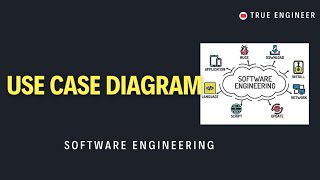 Scenario Based Modelling  Use Case Diagram  Software Engineering Complete Course  True Engineer [upl. by Yr]