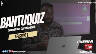 BantuQuiz Episode 1 [upl. by Laws]