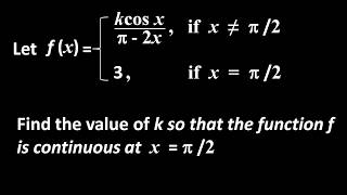 11 CONTINUITY Find the value of k so that the function f is continuous at x  pie upon 2 [upl. by Carlina878]