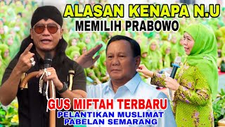 Gus Miftah Terbaru  Alasan NU Lebih Memilih Prabowo  Live Pabelan Semarang [upl. by Yllor]