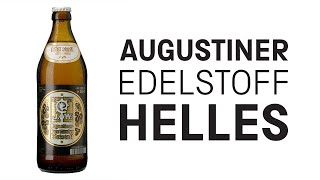 AugustinerBräu  Edelstoff Helles  HopZine Beer Review [upl. by Kristofer155]