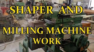 SHAPER amp MILLING MACHINE WORK [upl. by Assitruc551]