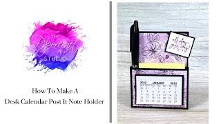 How To Make A Desk Calendar Post It Note Holder [upl. by Hoy130]