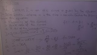 The current I in an a c circuit is given by the equation I  30sin100πt where t is the time [upl. by Gannon]