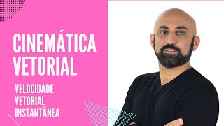 Cinemática Vetorial  Velocidade Vetorial Instantânea [upl. by Rania]