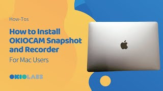 For Mac User  How to Install OKIOCAM Snapshot and Recorder [upl. by Thacher]